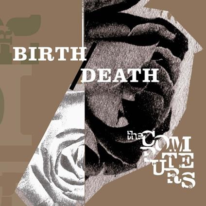 Birth - Death - CD Audio di Computers