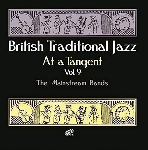 British Traditional Jazz At A Tangent Vol.9: The Mainstream Bands - CD Audio