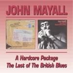 A Hardcore Package - The Last of the British Blues - CD Audio di John Mayall