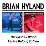 The Bashful Blond - Let me Belong to you - CD Audio di Brian Hyland
