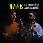 Change Is - CD Audio di Ian Carr,Don Rendell
