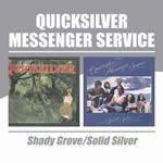 Shady Grove - Solid Silver - CD Audio di Quicksilver Messenger Service