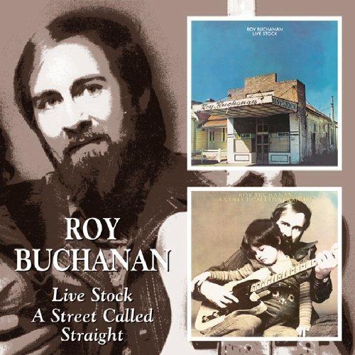 Live Stock­ - A Street Called Straight - CD Audio di Roy Buchanan