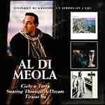 Cielo e Terra - Soaring Through a Dream - Tirami Su - CD Audio di Al Di Meola