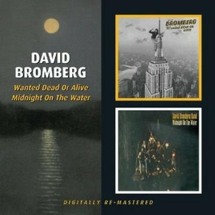 Wanted Dead or Alive - Midnight on the Water - CD Audio di David Bromberg