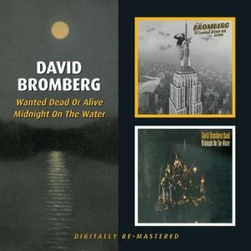 Wanted Dead or Alive - Midnight on the Water - CD Audio di David Bromberg