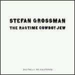 The Ragtime Cowboy Jew - CD Audio di Stefan Grossman