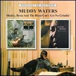 Muddy, Brass and the Blues - Can't Get No Grindin - CD Audio di Muddy Waters