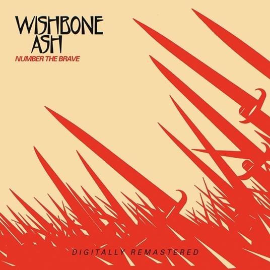 Number The Brave - CD Audio di Wishbone Ash