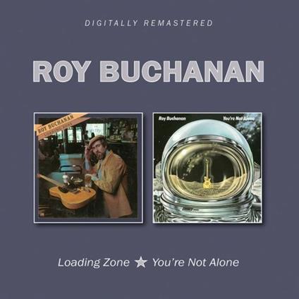 Loading Zone - You're Not Alone - CD Audio di Roy Buchanan