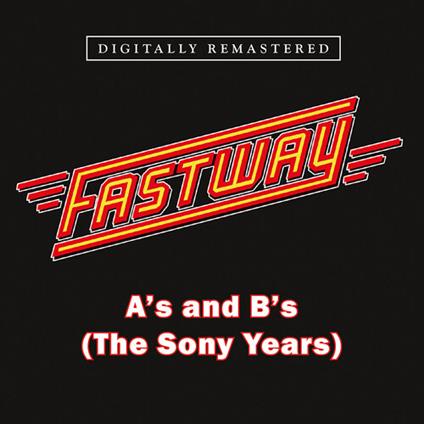 A'S & B'S - CD Audio di Fastway
