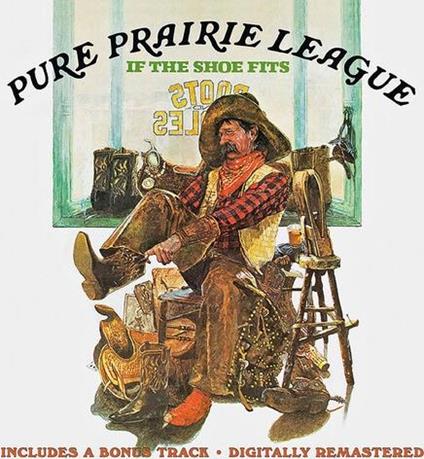 If The Shoe Fits - CD Audio di Pure Prairie League