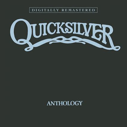 Anthology - CD Audio di Quicksilver Messenger Service