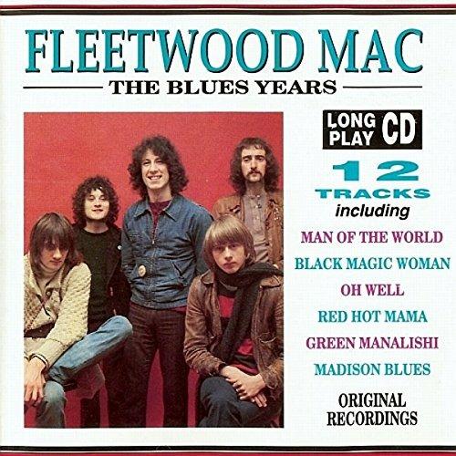 Blues Years - CD Audio di Fleetwood Mac