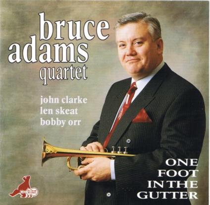 One Foot In The Gutter - CD Audio di Bruce Adams