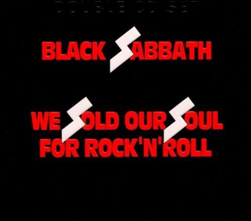 We Sold Our Souls For Rock 'N' Roll - CD Audio di Black Sabbath