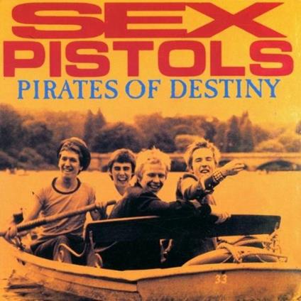 Pirates of Destiny - CD Audio di Sex Pistols