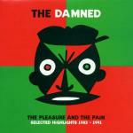 Pleasure and the Pain - CD Audio di Damned