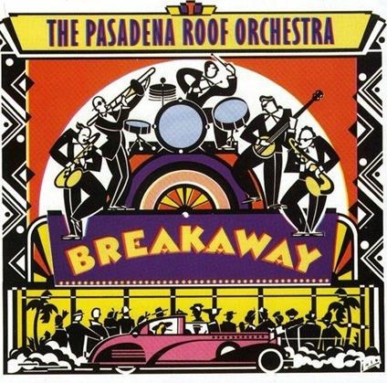 Breakaway - CD Audio di Pasadena Roof Orchestra