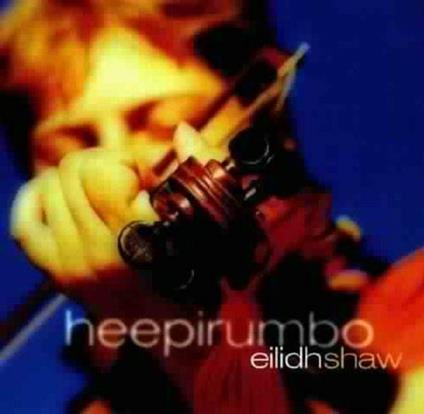 Heepirumbo - CD Audio di Eilidh Shaw