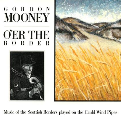 O'Er The Border - CD Audio di Gordon Mooney