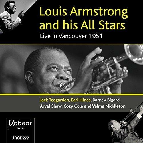 Live in Vancouver 1951 - CD Audio di Louis Armstrong