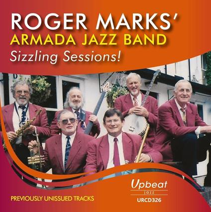 Sizzling Sessions - CD Audio di Armada Jazz Band,Roger Marks