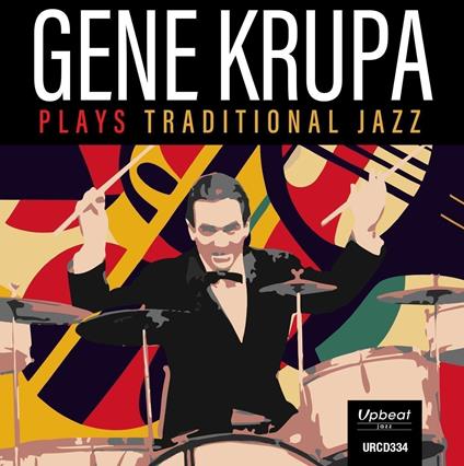 Plays Traditional Jazz - CD Audio di Gene Krupa