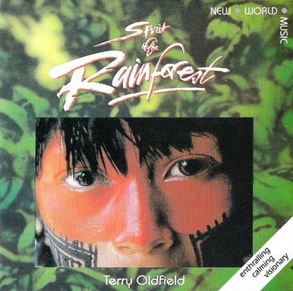 Spirit of the Rainforest - CD Audio di Terry Oldfield