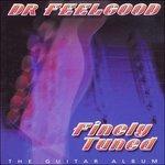 Finely Tuned - CD Audio di Dr. Feelgood