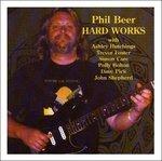 Hardworks - CD Audio di Phil Beer