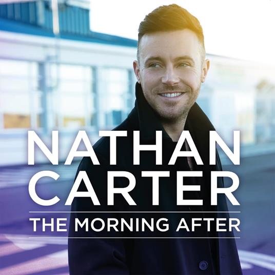 Morning After - CD Audio di Nathan Carter