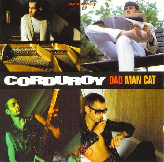 Dad Man Cat - CD Audio di Corduroy