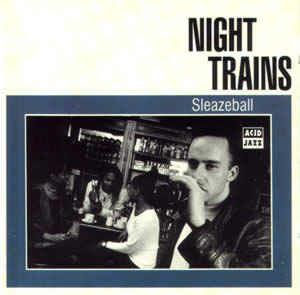 Sleazeball - CD Audio di Night Trains