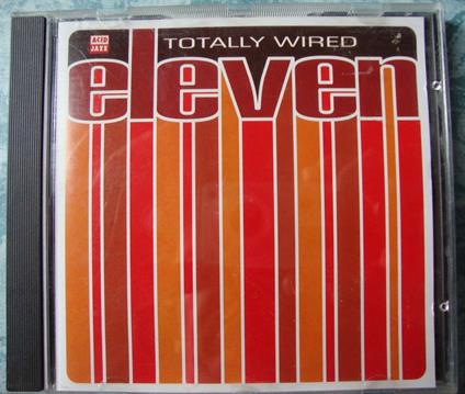 Totally Wired, Vol. 11 - CD Audio