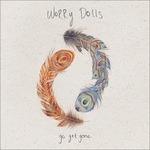 Go Get Gone - CD Audio di Worry Dolls