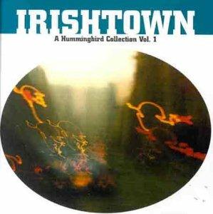 Irishtown. a Hummingbird - CD Audio