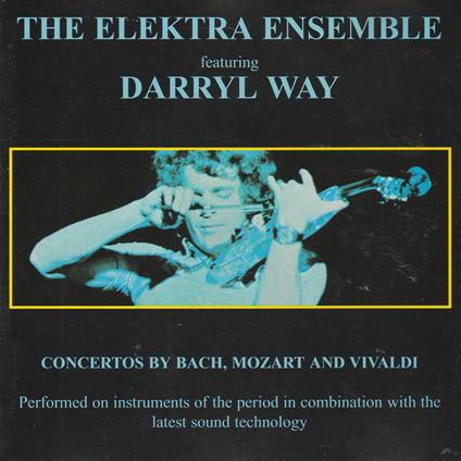The Elektra Ensemble - CD Audio di Darryl Way