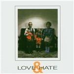 Love & Hate + Singles
