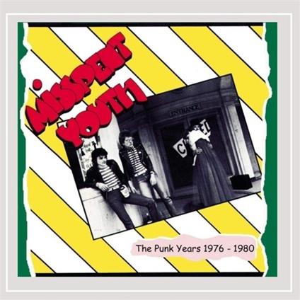 Punk Years 1976-1980 - CD Audio di Misspent Youth