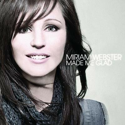 Made Me Glad - CD Audio di Miriam Webster