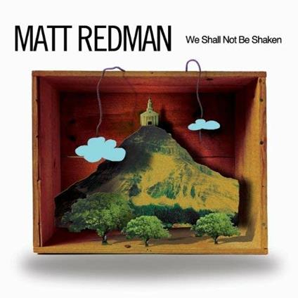 We Shall Not Be Shaken - CD Audio di Matt Redman