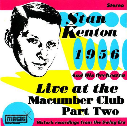 Live T Macuma Part 2 - CD Audio di Stan Kenton