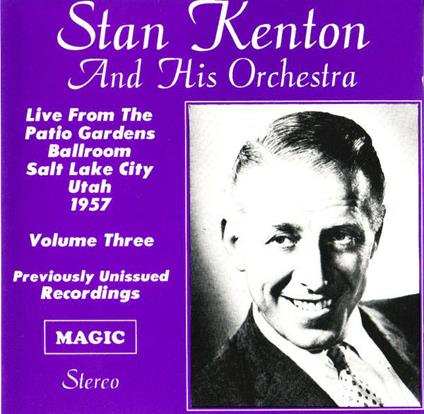 Patio Gardens Vol.3 - CD Audio di Stan Kenton