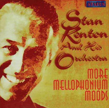 More Mellophonium Moods - CD Audio di Stan Kenton