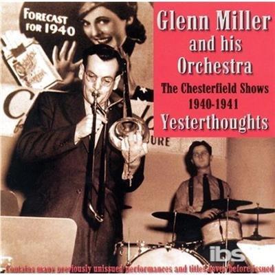 Unheard Chesterfield Show - CD Audio di Glenn Miller