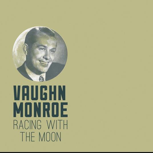 Racing With The Moon - CD Audio di Vaughn Monroe