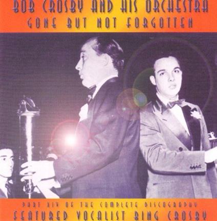Gone but Not Forgotten vol.14 - CD Audio di Bob Crosby