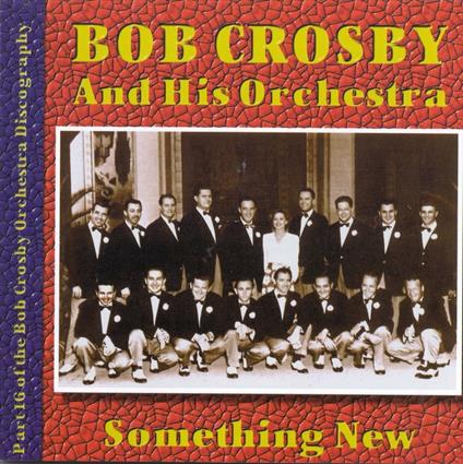 Something New vol.16 - CD Audio di Bob Crosby