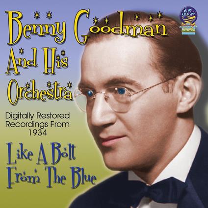 Like A Bolt From The Blue - CD Audio di Benny Goodman